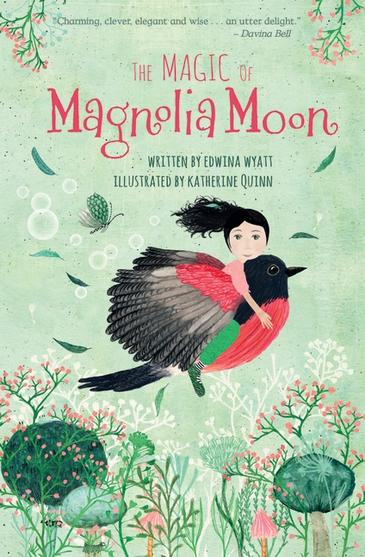 Green cover with a girl on the back of a red and black bird. The Magic of Magnolia Moon by Edwina Wyatt