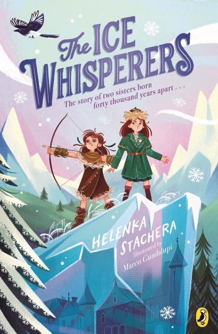 Two red haired girls stand on top of a glacier with a house inside it and trees, snow and mountains around them. The Ice Whisperers by Helenka Stachera. Tagline: The story of two sisters born forty thousand years apart. 