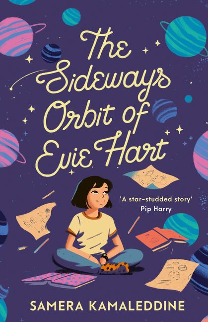 A navy cover with colourful planets around a girl in jeans and t-shirts with black hair. She has books and pencils around her. Cursive yellow writing reads The Sideways Orbit of Evie Hart by Samera Kamaleddine.