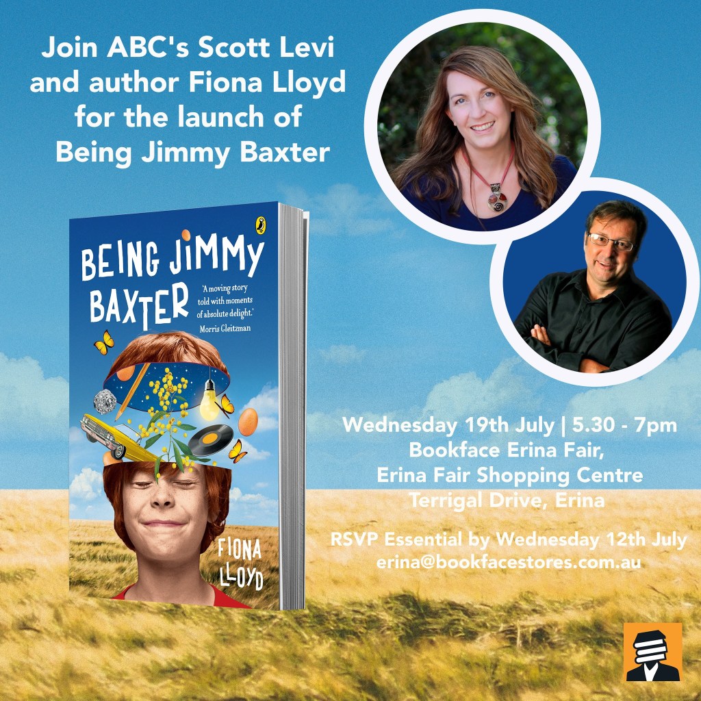 Blue sky over country fields behind an author image of Fiona and an image of Scott Levi. There is an image of the cover of Being Jimmy Baxter opposite them and white text reads Join ABC's Scott Levi and author Fiona Lloyd for the launch of Being Jimmy Baxter. Wednesday 19th July 5.30-7pm. Bookface Erina Fair, Erina Fair Shopping Centre, Terrigal Drive Erina.