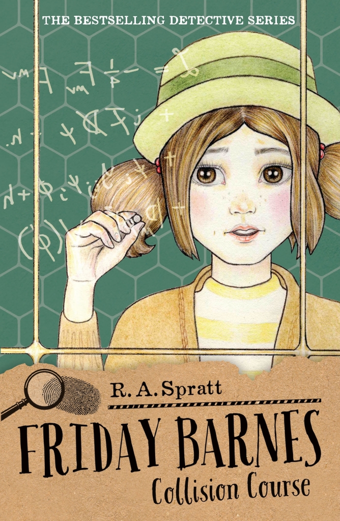 A green cover with a young girl with brown hair in pigtails, a green porkpie hat and a brown cardigan, surrounded by a frame writing an equation. A brown strip at the bottom has black text next to a magnifying glass and fingerprint. Friday Barnes: Collision Course by R.A. Spratt.