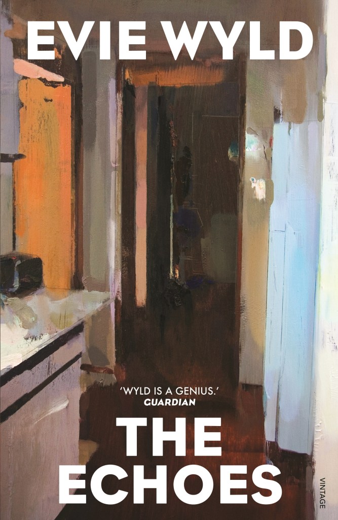 An oil painting of the interior of a house with white text over the cover. The Echoes by Evie Wyld.