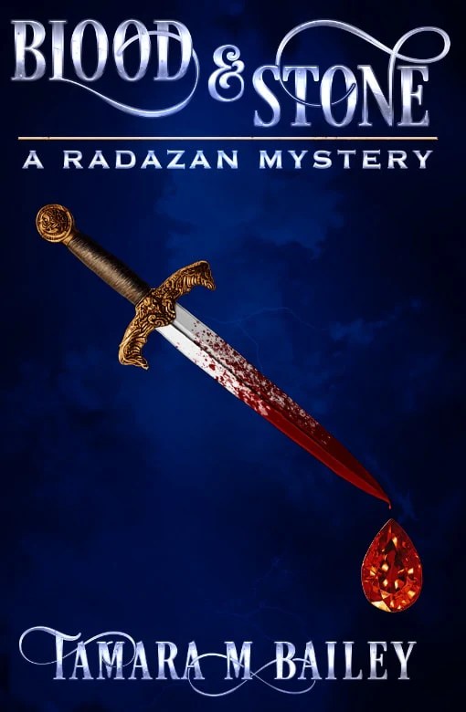 A dark blue cover with a dagger dripping with blood under white and blue text. Blood and Stone: A Radazan Mystery by Tamara M Bailey