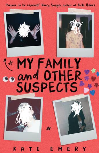 A pink cover with four polaroids. The faces are covered in white with googly eyes and black text in the middle. My Family and Other Suspects by Kate Emery.