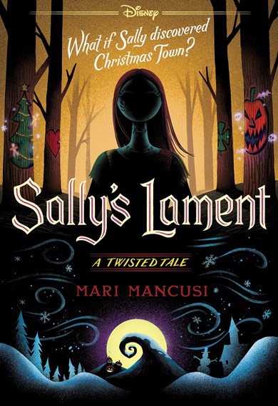 A doll in shadow amongst dark trees with colourful symbols on them. The bottom has snow and curly trees and a mountain with a moon. There is text between that reads Sally's Lament: A Twisted Tale by Mari Mancusi
