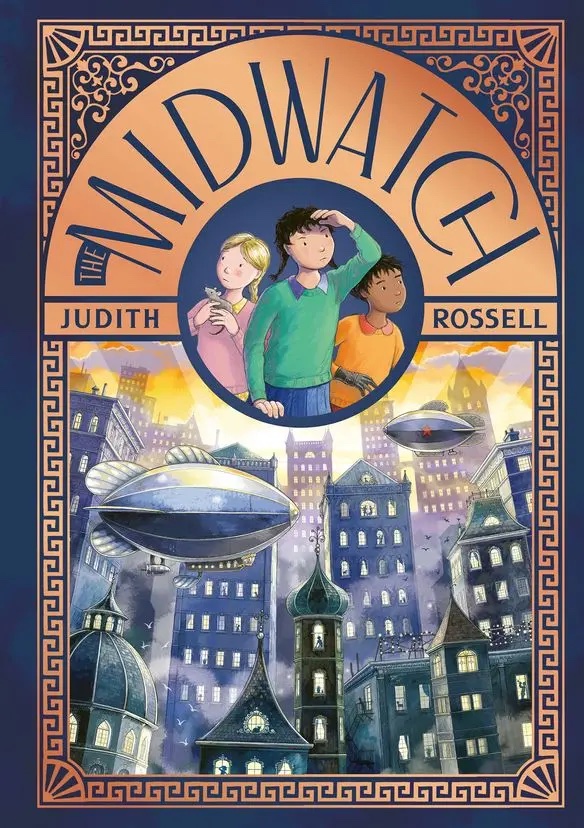 A navy cover with a city at the bottom. There are three girls i a circle at the top and copper foil around the border and at the top. The title and author's name are in navy. The Midwatch by Judith Rossell.