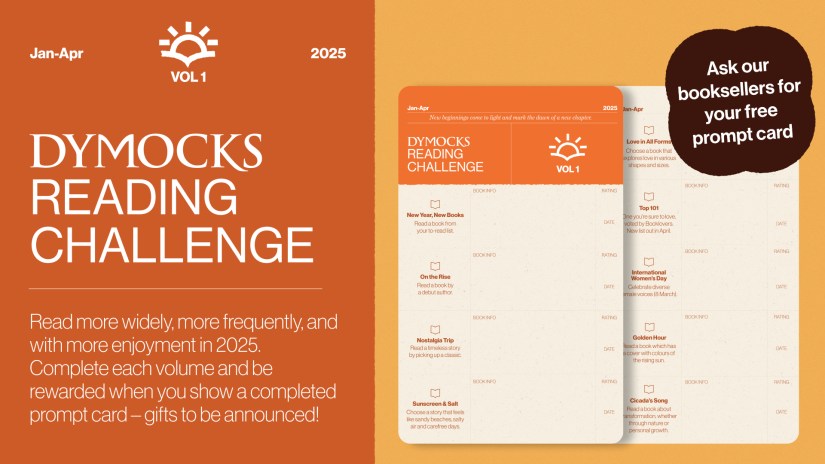 A tile in various oranges with white text about the Dymocks Reading Challenge in small text. Shows two cards to the left that list the volume one prompts for the first four months of 2025.