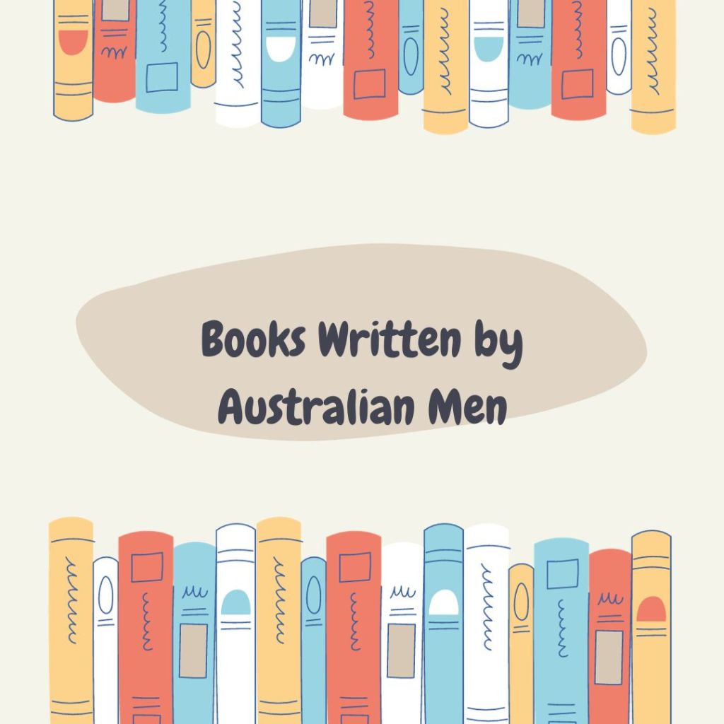 Light background with two rows of colourful books at the top and bottom. There is black text across a dark brown shape that says books written by Australian men.