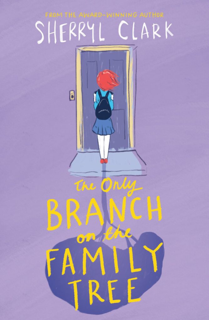 a purple cover with a door and a girl with red hair standing at it above yellow text. The yellow text reads The Only Branch of Our Family Tree. White text at the top says Sherryl Clark. 