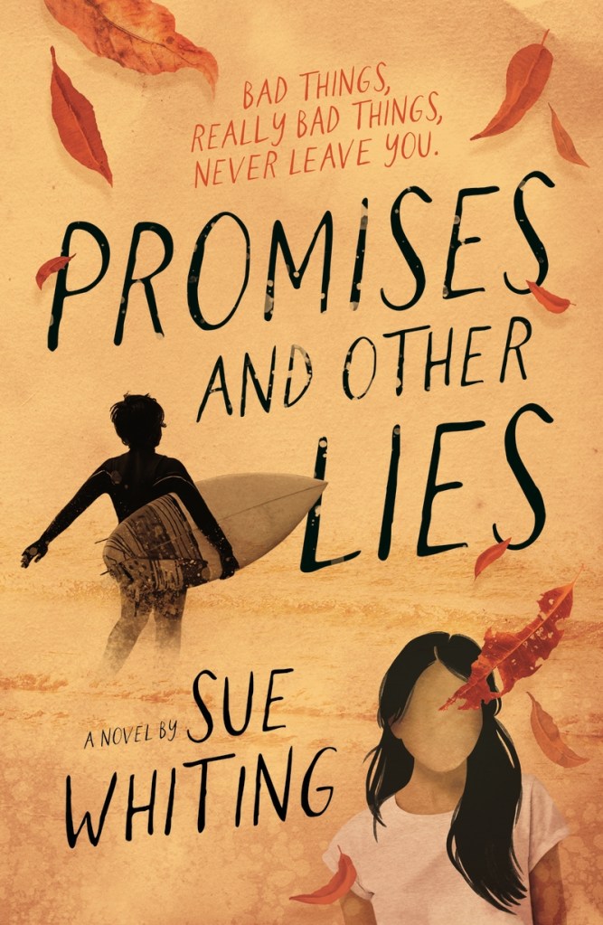 Promises and Other Lies

An orange cover with leaves falling around the orange and red text next to a boy with a surfboard in the sea and a girl at the edge of the water. Promises and Other Lies by Sue Whiting. 
