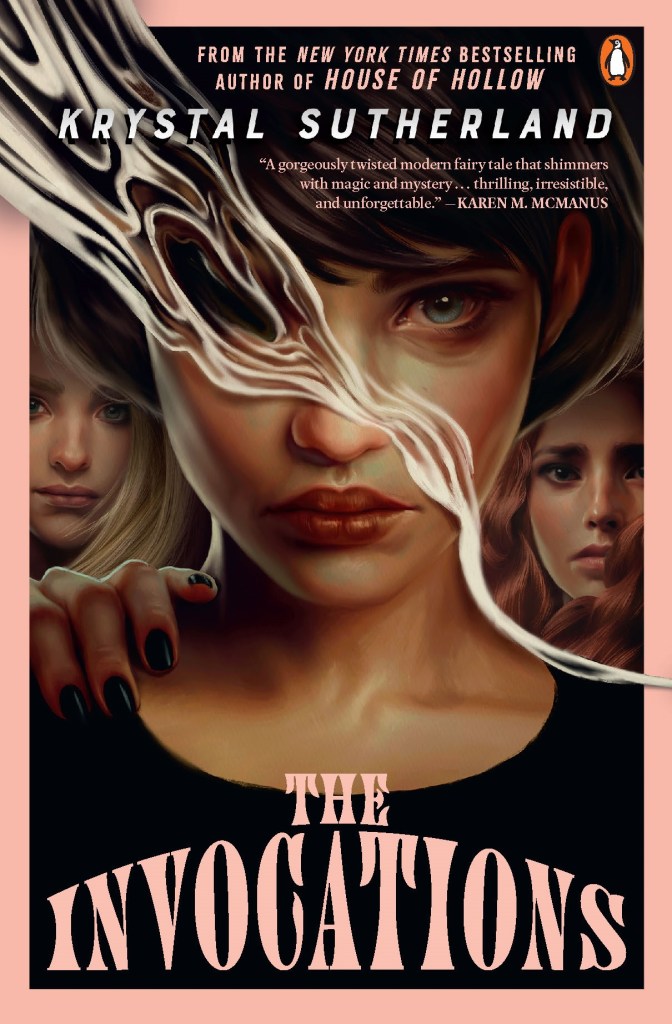 The Invocations Three girls with a slash across the front one. There is a pink border with ink writing that says The Invocations. White text at the top says Krystal Sutherland.