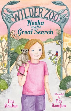Neeka and the Great Search
A girl with blonde hair. She is wearing a pink shirt and blue jeans, and has a monkey on her shoulder. She stands under a sign that says Wilder Zoo. Title text says Neeka and the Great Search by Tina Strachan and illustrated by Max Hamilton.