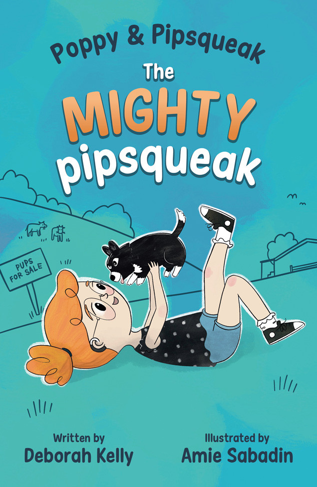 Poppy & Pipsqueak: The Mighty Pipsqueak
A blue cover with black outlines for hills. A girl with red hair is holding a black and white dog under black, white and orange text that says Poppy and Pipsqueak: The Mighty Pipsqueak