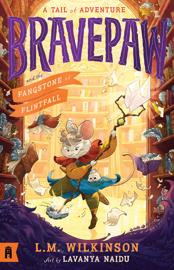 Bravepaw 3
A mouse dressed in bright colours chasing after papers in a brightly lit library. Purple and orange text at the top says A Tail of Adventure: Bravepaw. White text on an orange banner says Fangstone of Flintfall. Flying books surround the mouse. The author’s name is in orange at the bottom.