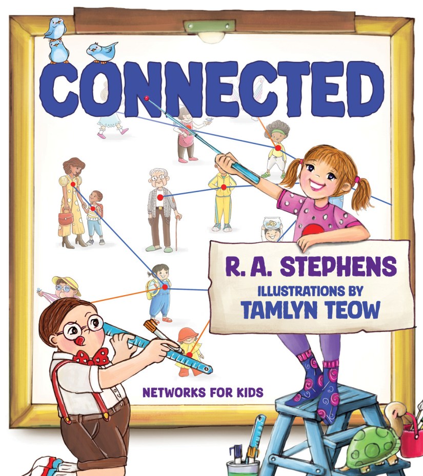 Connected
A white cover with lots of people with red dots on them. A girl in pink and purple is drawing lines between them, and a boy in glasses is measuring the lines with a ruler. Connected is in big blue letters at the top. Smaller purple text at the bottom says Networks for kids. The girl is standing on a blue stool with pens, cups and a turtle next to it.