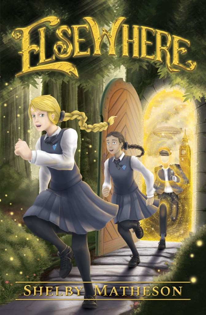 
Elsewhere

Two girls running through a door away from London. Magic and a man in uniform is following them as they run past hedges. Elsewhere by Shelby Matheson is in yellow gold text. 
