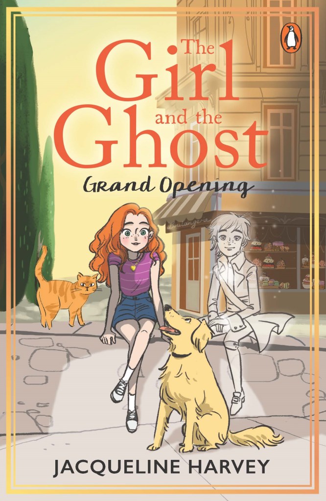 The Girl and The Ghost: Grand Opening
Jet and Louis sitting on a stone wall in front of a chateau. There is a cat and a dog with them and the sky is yellow. Orange text says The Girl and the Ghost. Black text says Grand Opening and Jacqueline Harvey.