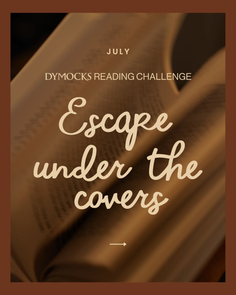 Dymocks July 2026 

Curling pages under sepia tones against a dark brown background. Light brown text says July Dymocks Reading Challenge: Escape Under the Covers. 
