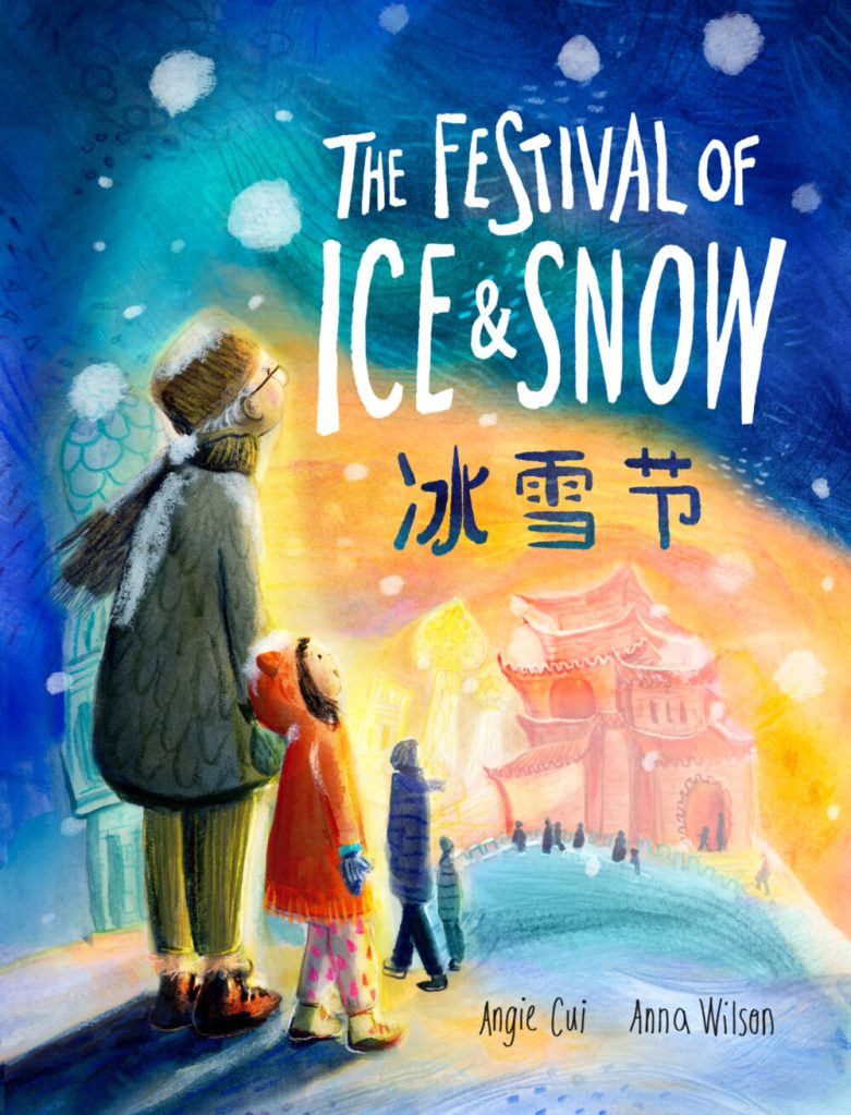 The Festival of Ice and Snow 

A colourful cover of people in a snow storm bear a Chinese Temple. There is white text in English and black text in Chinese. 
