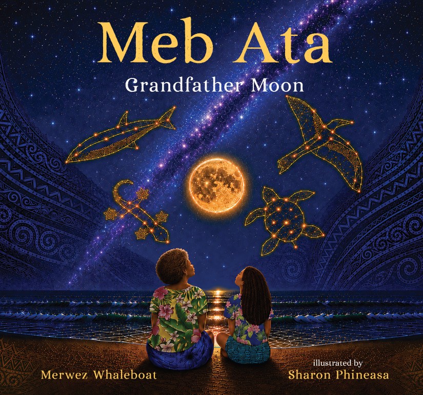 Meb Ata: Grandfather Moon by Merwez Whaleboat, illustrated by Sharon Phineasa